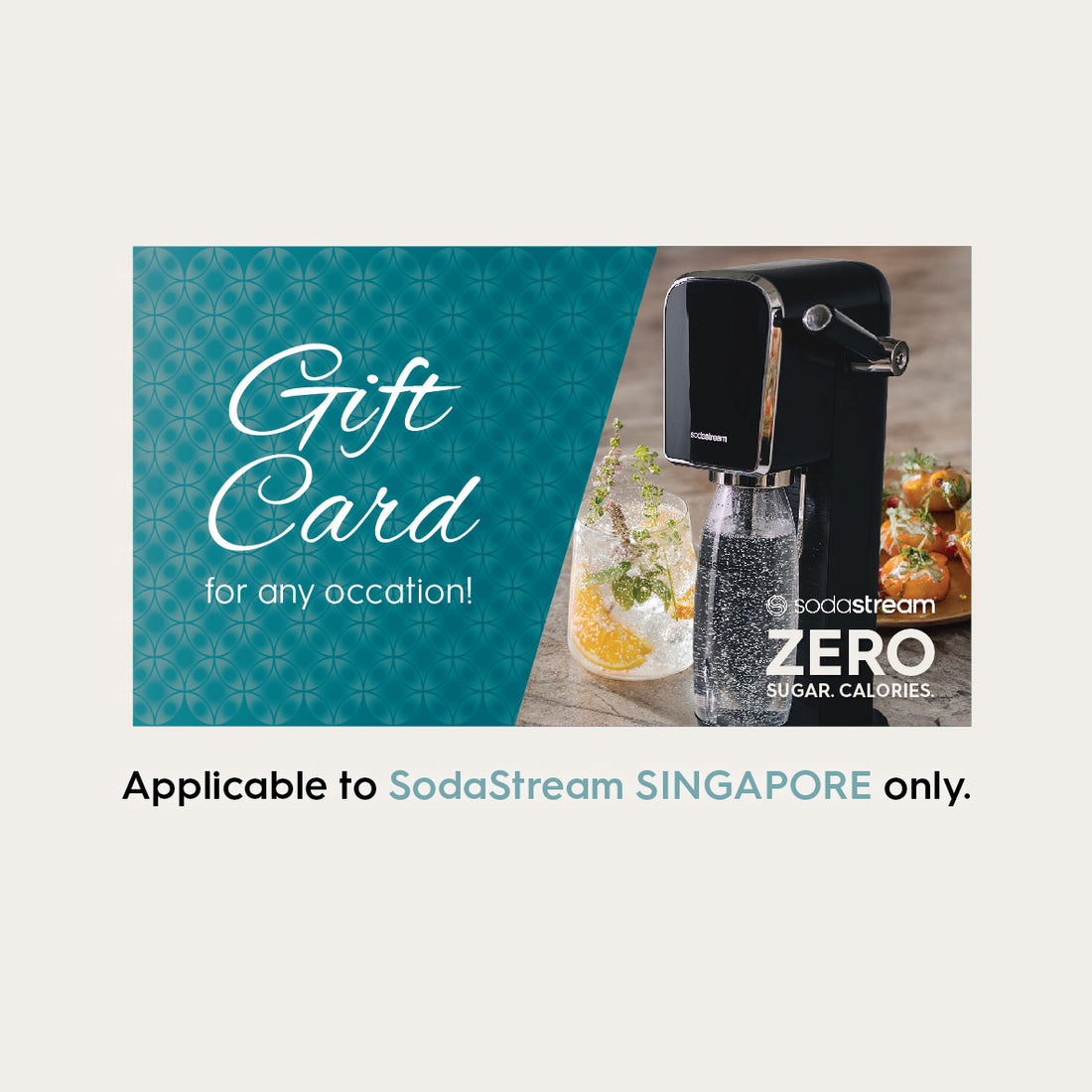 Gift Cards - Applicable To SodaStream Singapore Only